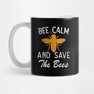 Bee Calm & Save The Bees Mug